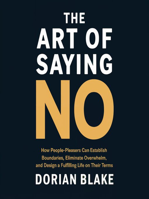 Title details for The Art of Saying No by Dorian Blake - Wait list